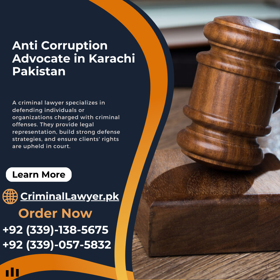 Anti Corruption Advocate in Karachi Pakistan