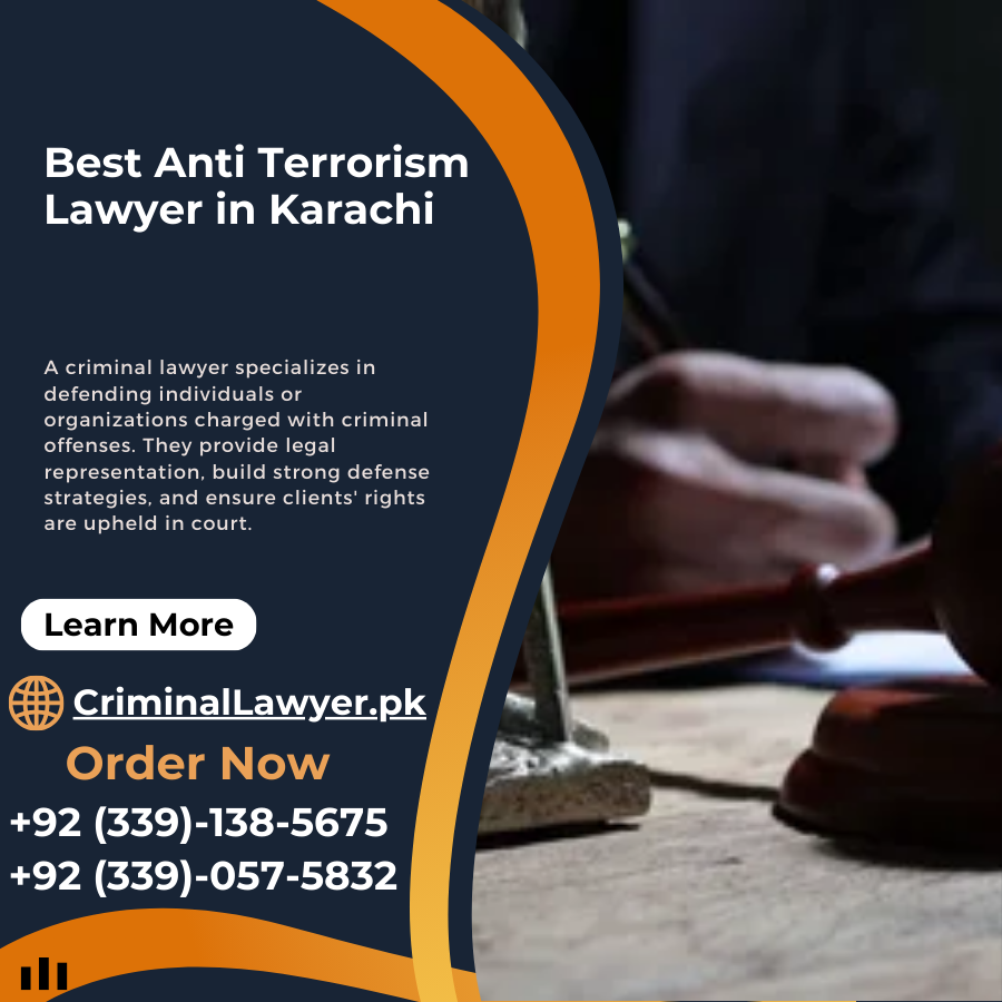 Best Anti Terrorism Lawyer in Karachi