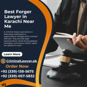 Best Forger Lawyer in Karachi Near Me