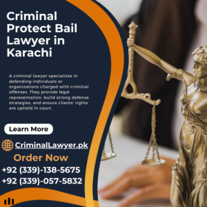 Criminal Protect Bail Lawyer in Karachi