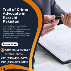 Trail of Crime Advocate in Karachi Pakistan